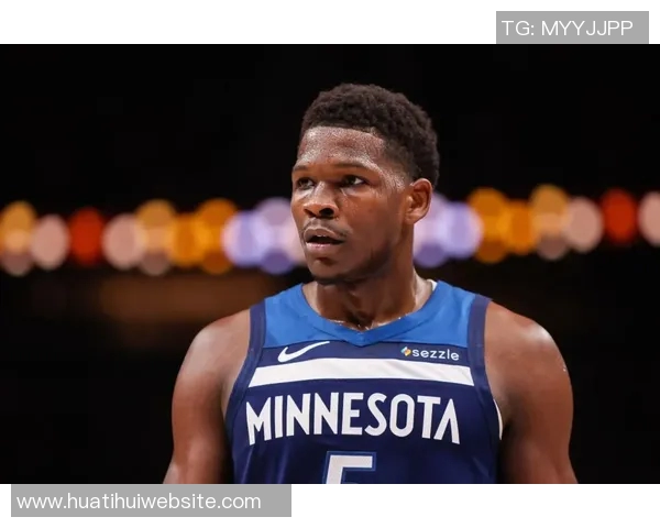 森林狼对华子复出充满信心训练表现令人期待