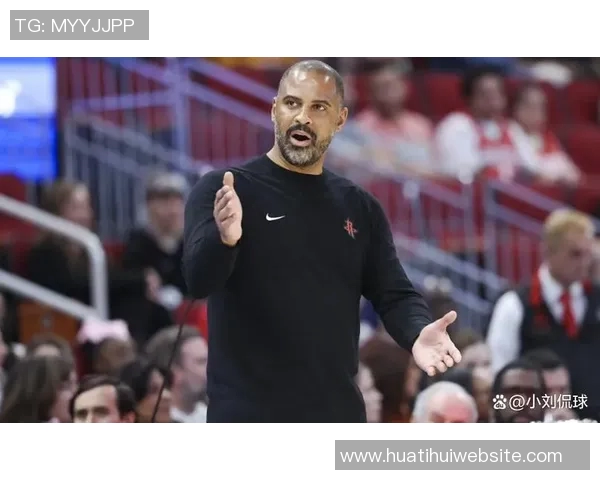 乌度卡确认亚当斯缺席对阵爵士伊森出战待定其他队员状态良好